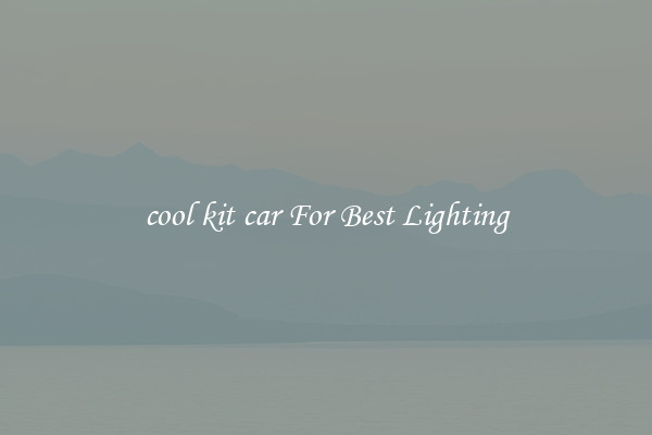 cool kit car For Best Lighting