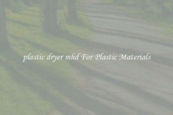 plastic dryer mhd For Plastic Materials