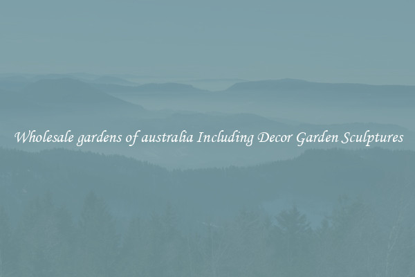 Wholesale gardens of australia Including Decor Garden Sculptures