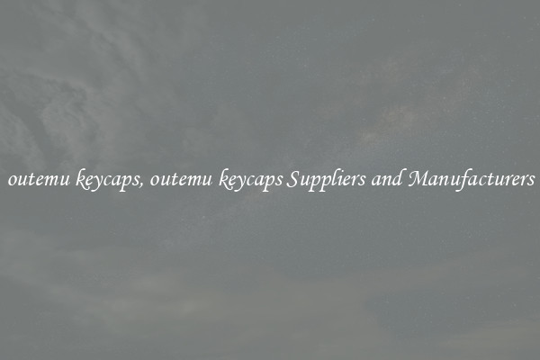 outemu keycaps, outemu keycaps Suppliers and Manufacturers