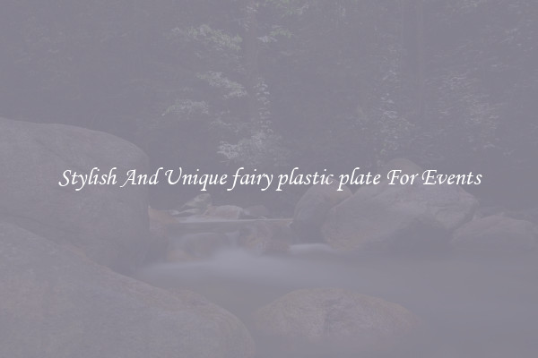 Stylish And Unique fairy plastic plate For Events