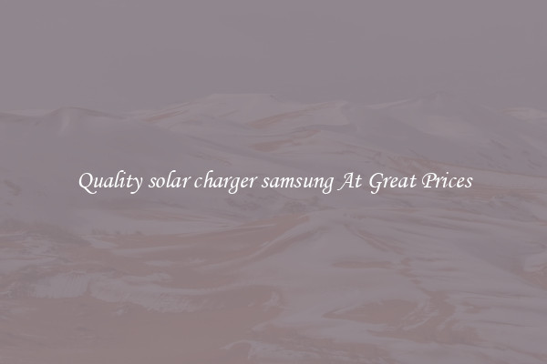 Quality solar charger samsung At Great Prices