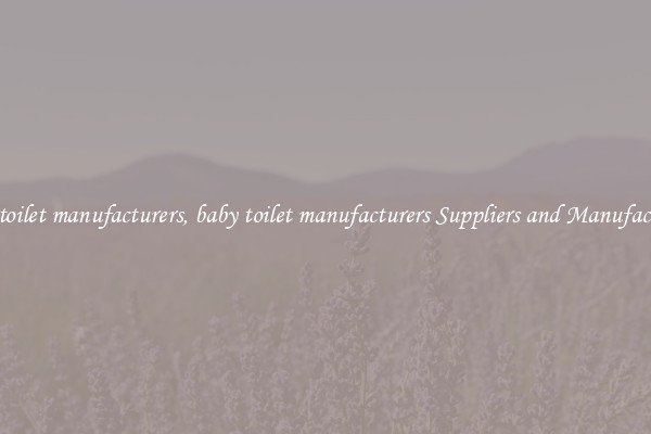 baby toilet manufacturers, baby toilet manufacturers Suppliers and Manufacturers