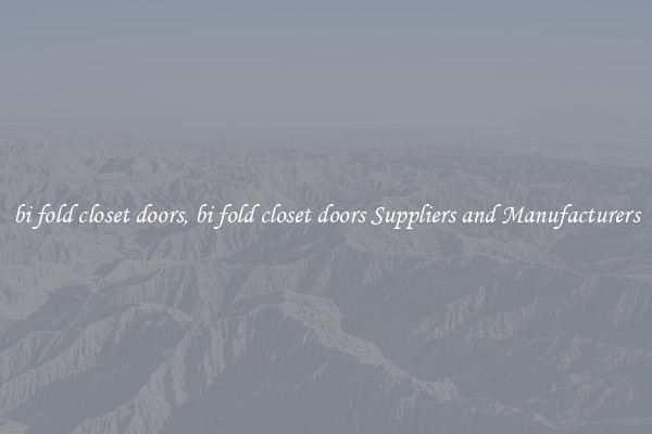 bi fold closet doors, bi fold closet doors Suppliers and Manufacturers