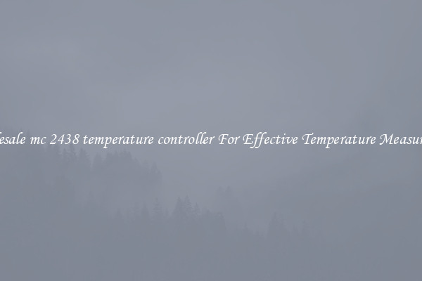 Wholesale mc 2438 temperature controller For Effective Temperature Measurement