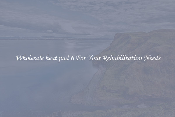 Wholesale heat pad 6 For Your Rehabilitation Needs